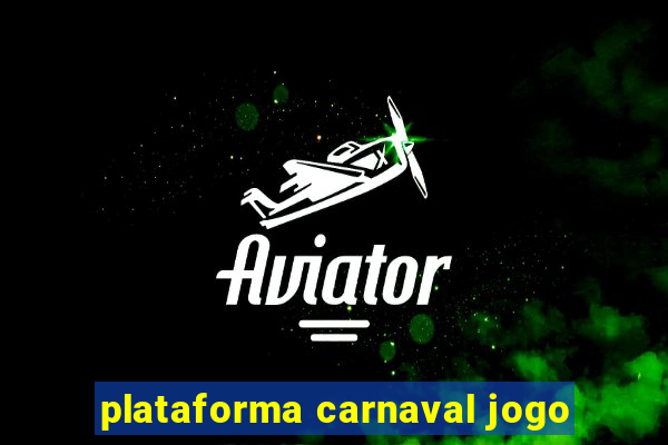 plataforma carnaval jogo